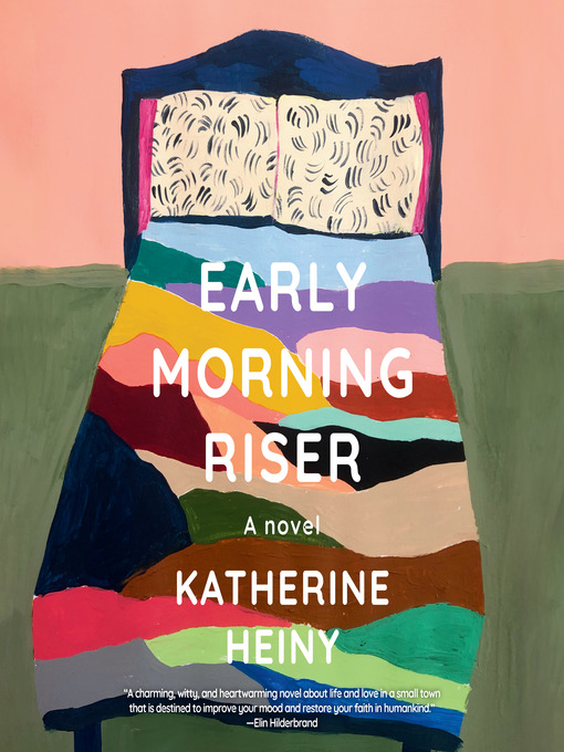 Title details for Early Morning Riser by Katherine Heiny - Wait list